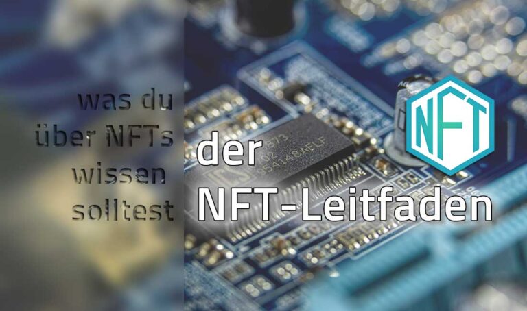 NFT Leitfaden - Was sind NFTs? Wie erstelle ich ein NFT?